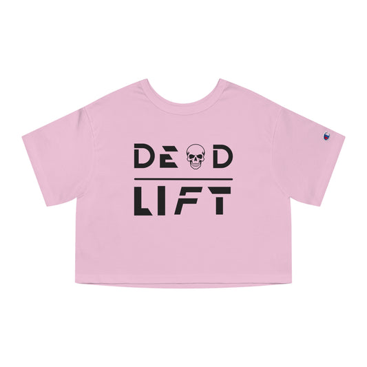 Dead Lift Cropped T-Shirt for Powerlifting and Workout Enthusiasts