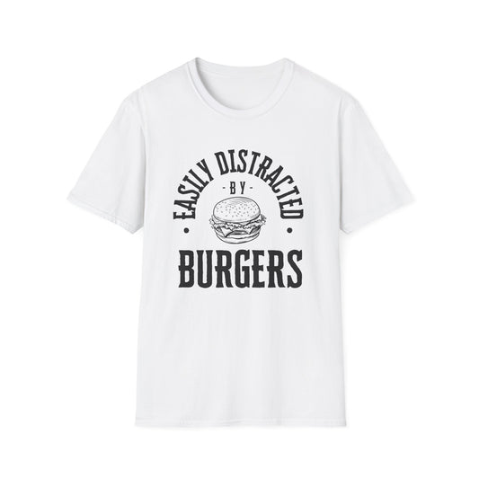 Easily Distracted by Burgers Unisex Softstyle T-Shirt, Perfect for Food Lovers, Casual Wear, Gift for Chefs, Burger Enthusiasts