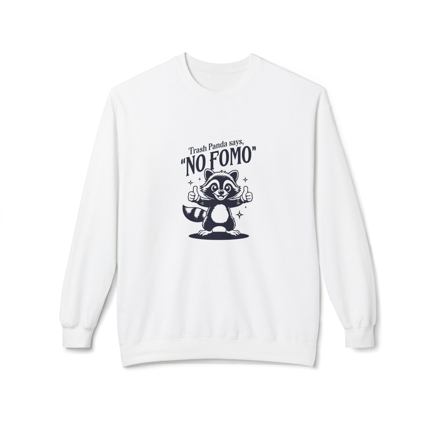 No Fomo Raccoon Fleece Crewneck Sweatshirt, Funny Humor, Animal Lover Sweatshirt, Women's Sweatshirt, Unisex Sweatshirt, Men's Sweatshirts