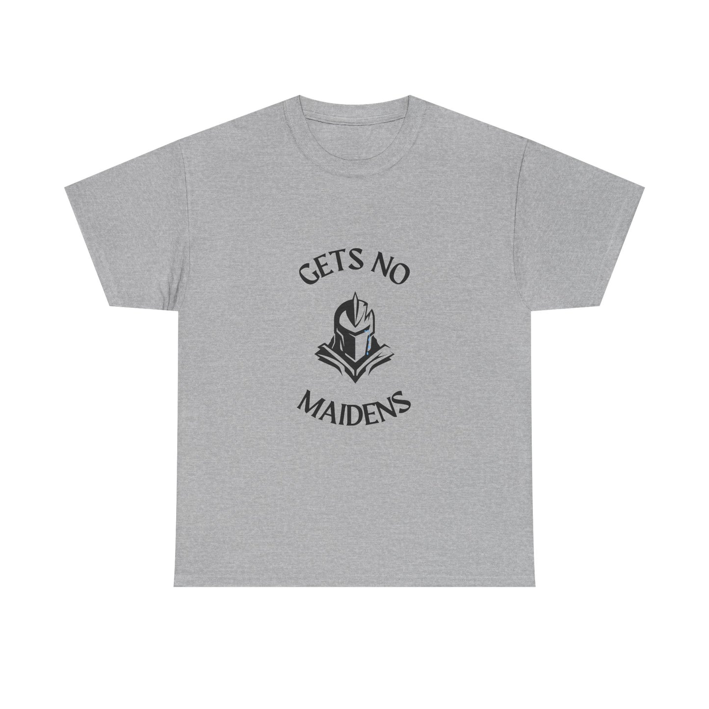 Gets No Maidens- Video Game Inspired Funny Humor Unisex Heavy Cotton