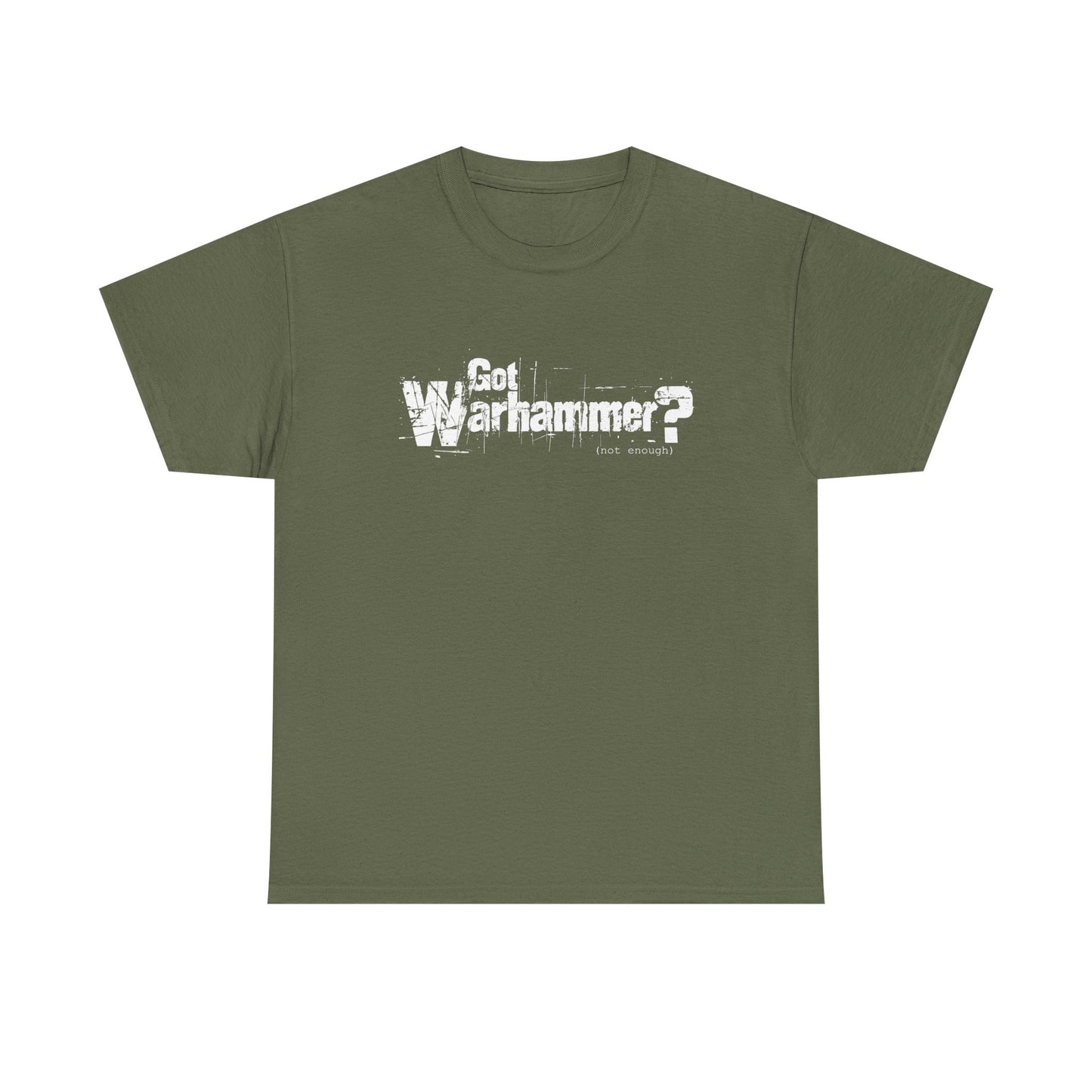 Gaming Warhammer Got Warhammer Unisex Tee