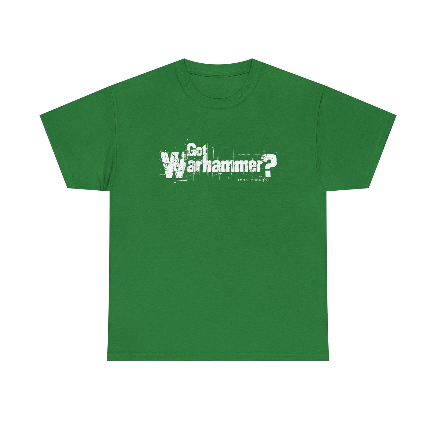 Gaming Warhammer Got Warhammer Unisex Tee