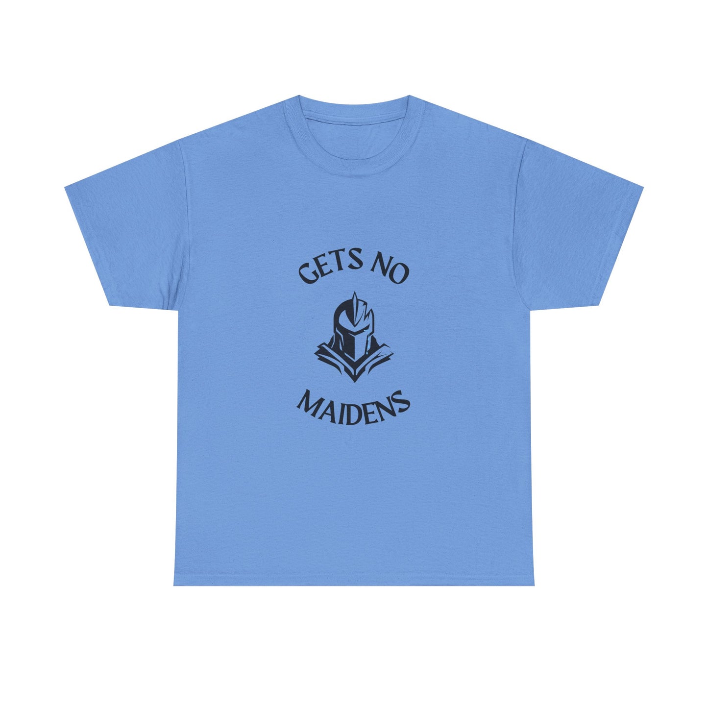Gets No Maidens- Video Game Inspired Funny Humor Unisex Heavy Cotton