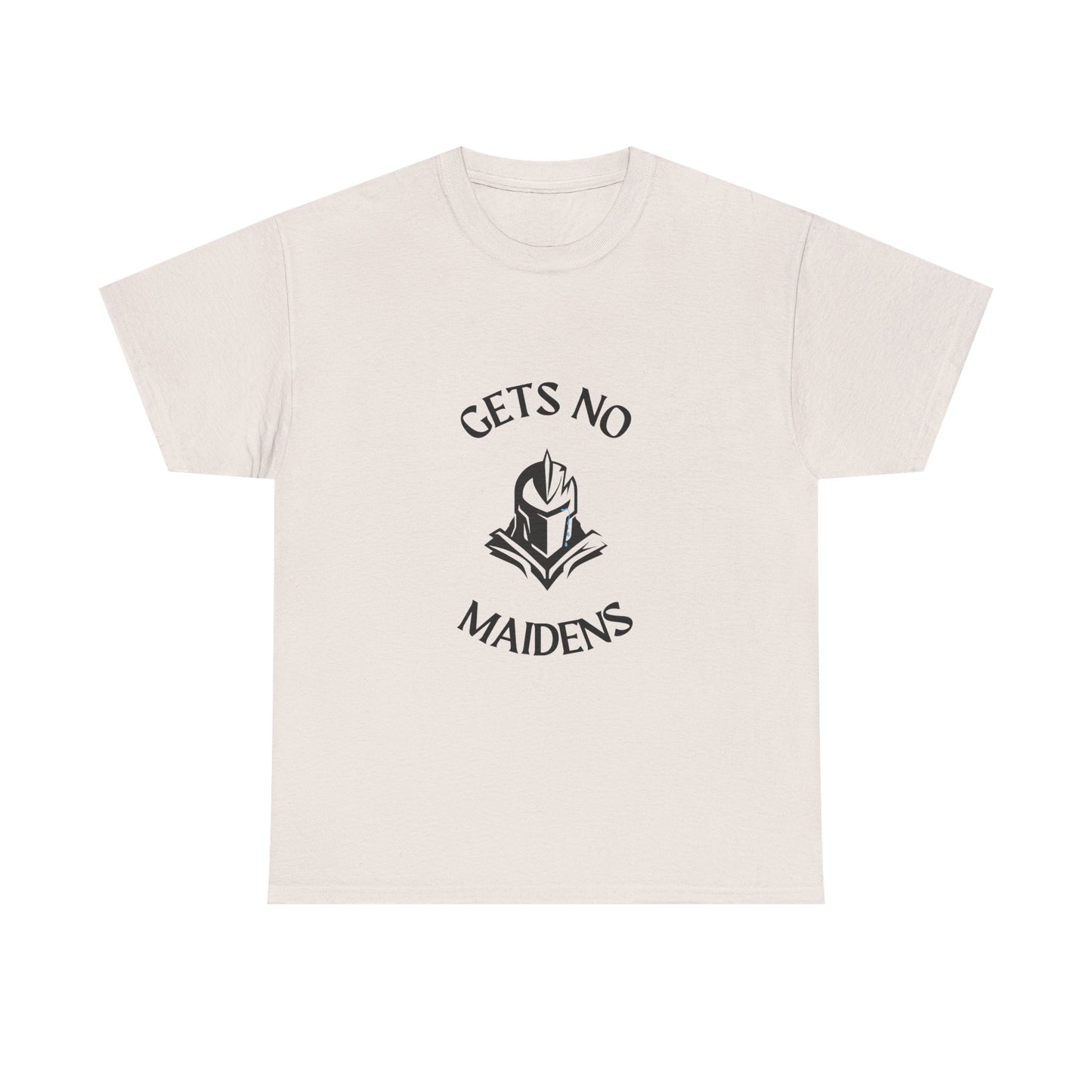 Gets No Maidens- Video Game Inspired Funny Humor Unisex Heavy Cotton