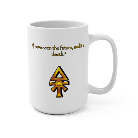 Mug 15oz - Aeldari Inspired Warhammer Quote, Eldar 40k Universe