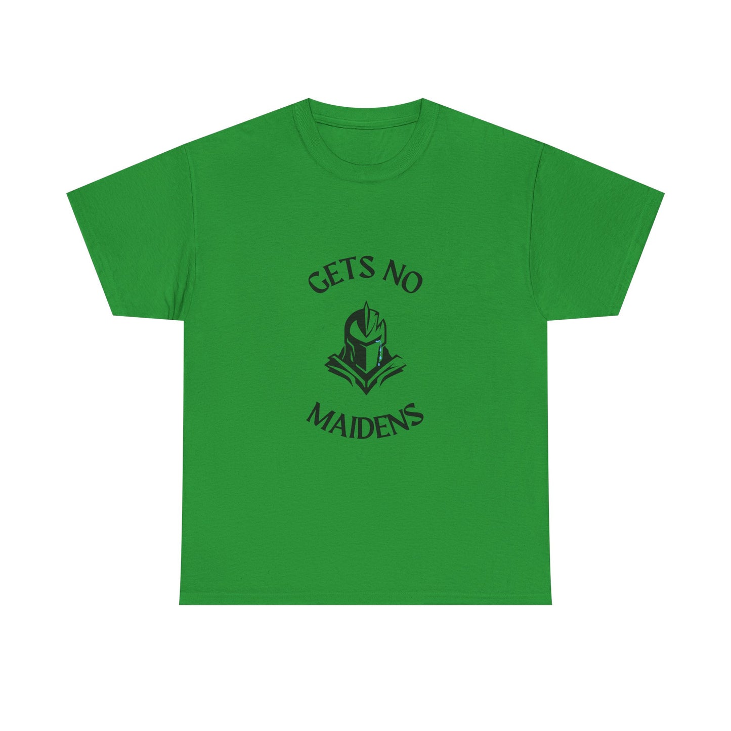 Gets No Maidens- Video Game Inspired Funny Humor Unisex Heavy Cotton