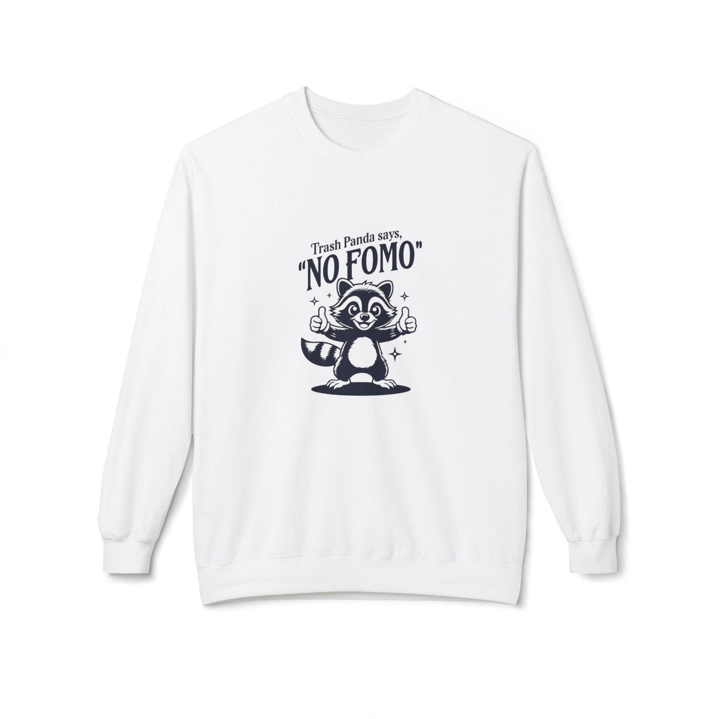 No Fomo Raccoon Fleece Crewneck Sweatshirt, Funny Humor, Animal Lover Sweatshirt, Women's Sweatshirt, Unisex Sweatshirt, Men's Sweatshirts