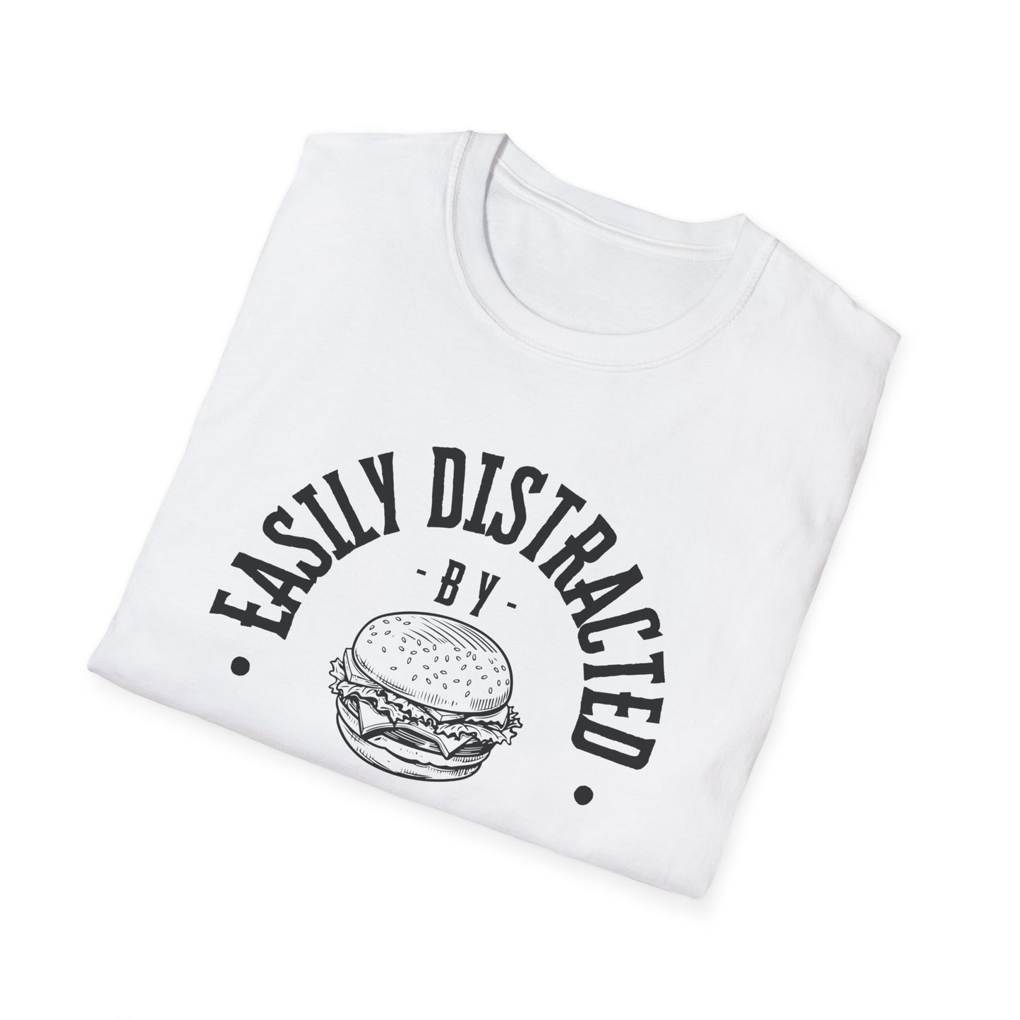 Easily Distracted by Burgers Unisex Softstyle T-Shirt, Perfect for Food Lovers, Casual Wear, Gift for Chefs, Burger Enthusiasts