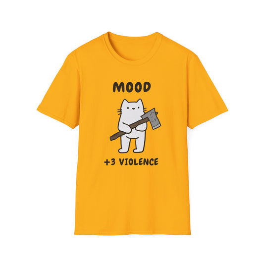 Funny Cat Mood T-Shirt - +3 Violence Design