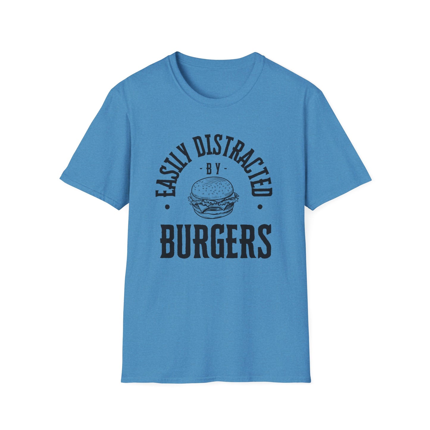 Easily Distracted by Burgers Unisex Softstyle T-Shirt, Perfect for Food Lovers, Casual Wear, Gift for Chefs, Burger Enthusiasts