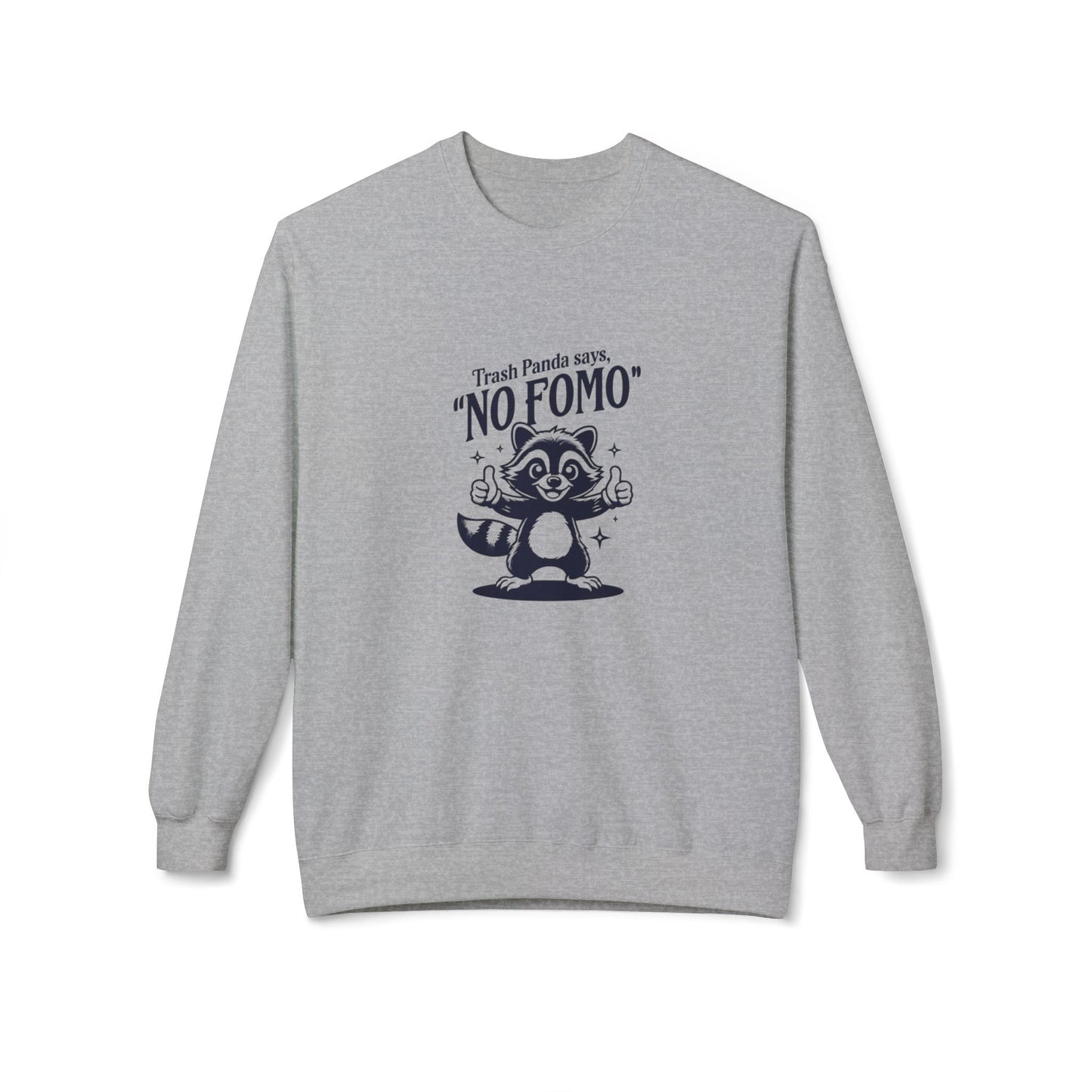 No Fomo Raccoon Fleece Crewneck Sweatshirt, Funny Humor, Animal Lover Sweatshirt, Women's Sweatshirt, Unisex Sweatshirt, Men's Sweatshirts