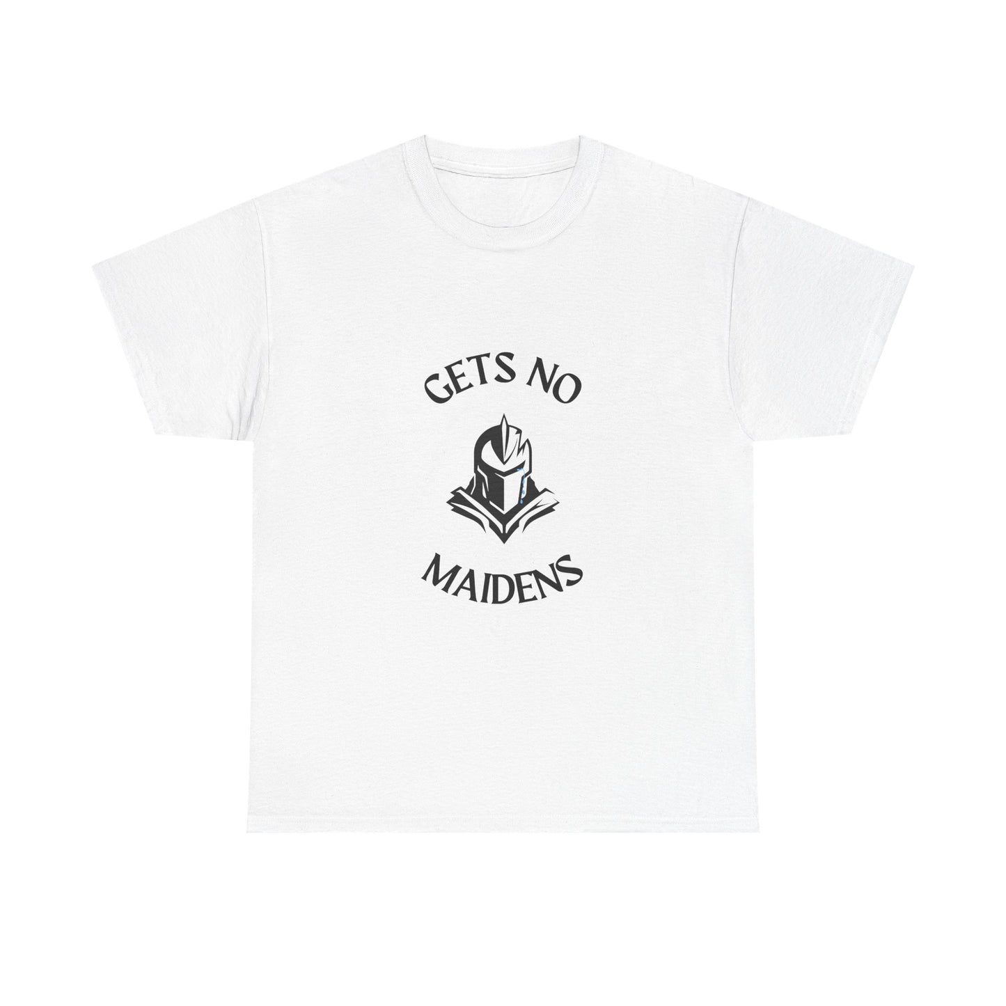 Gets No Maidens- Video Game Inspired Funny Humor Unisex Heavy Cotton